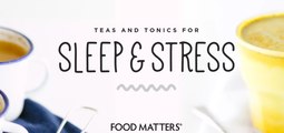 FMTV - Food Matters Recipes - Teas And Tonics For Sleep & Stress