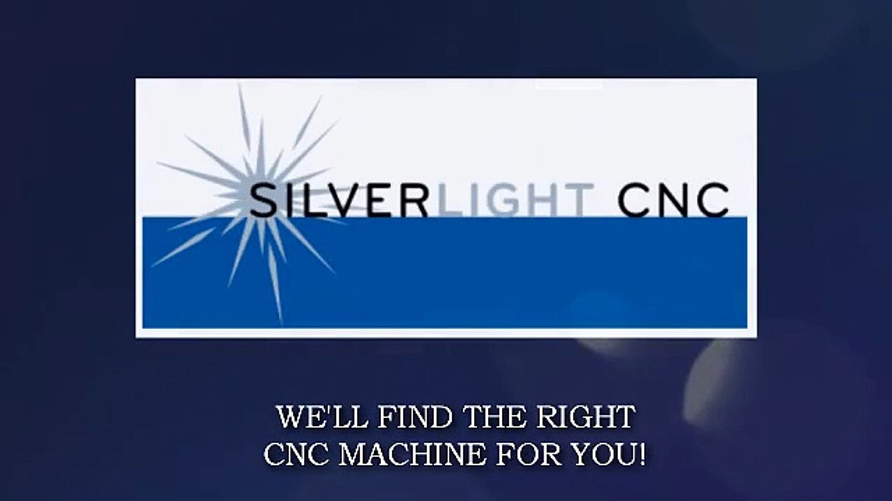 Searching For Used Cnc Machinery - Silverlightcnc.com
