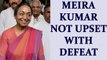 Presidential elections : Meira Kumar says she is not upset with defeat | Oneindia News
