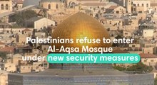 Palestinians take action against new measures in Al Aqsa Mosque