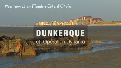 Mes envies en Flandre Côte d'Opale : l'opération Dynamo