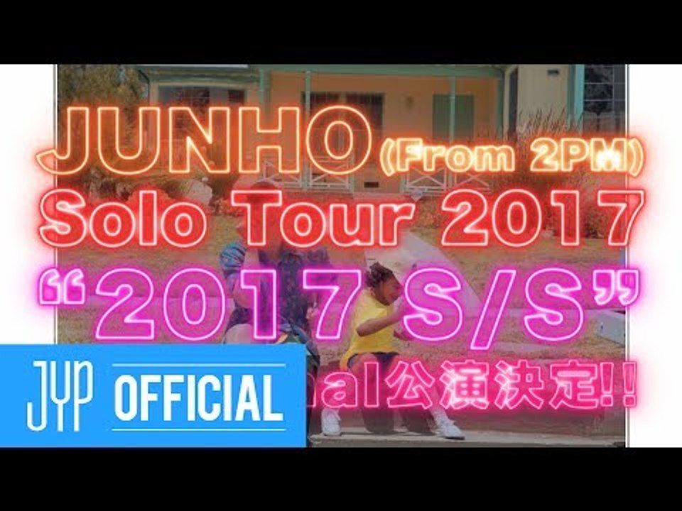 JUNHO (From 2PM) Solo Tour 2017 "2017 S/S" (Tour Final)