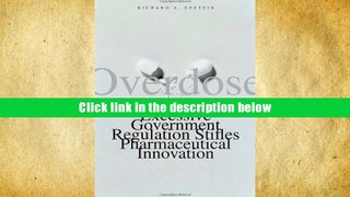Download [PDF]  Overdose: How Excessive Government Regulation Stifles Pharmaceutical Innovation