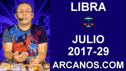 LIBRA JULIO 2017-16 al 22 Jul 2017-Amor Solteros Parejas Dinero Trabajo-ARCANOS.COM