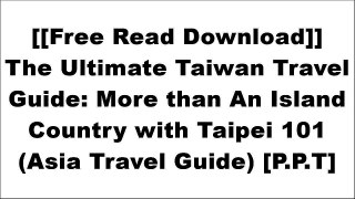 [HhPJO.[F.R.E.E] [D.O.W.N.L.O.A.D] [R.E.A.D]] The Ultimate Taiwan Travel Guide: More than An Island Country with Taipei 101 (Asia Travel Guide) by Hoang Pham RAR