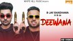 Deewana Full HD Video Song B-Jay Randhawa ft. Deep Jandu - New Punjabi Songs 2017