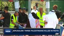 i24NEWS DESK | Clashes erupt in Jerusalem, West Bank | Friday, July 21st 2017