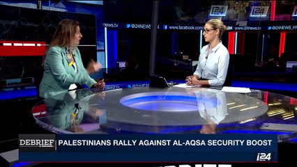DEBRIEF | Palestinians rally against Al-Aqsa security boost | Thursday, July 20th 2017