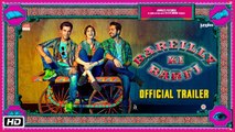Bareilly Ki Barfi HD Official Trailer 2017 - Kriti Sanon - Ayushmann Khurrana - Rajkummar Rao