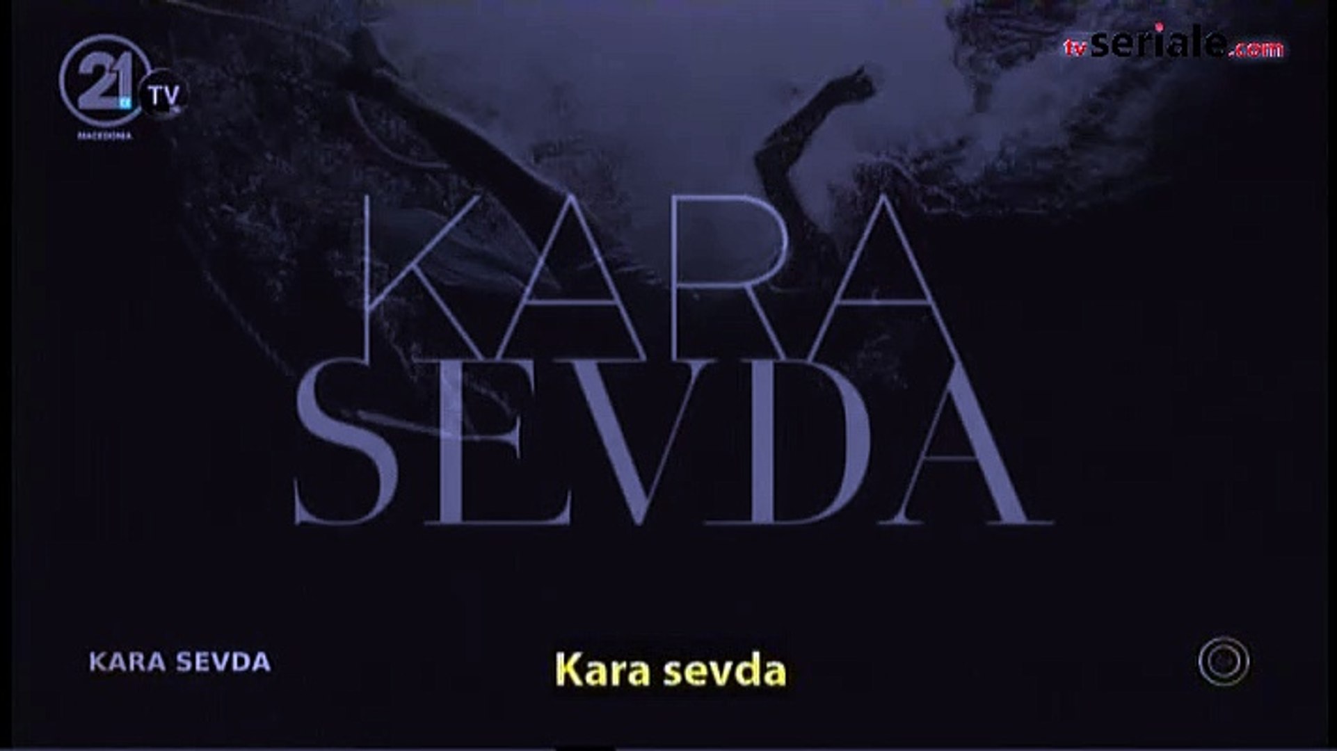 Kara Sevda - Episodi 200 (RTV21) - video Dailymotion