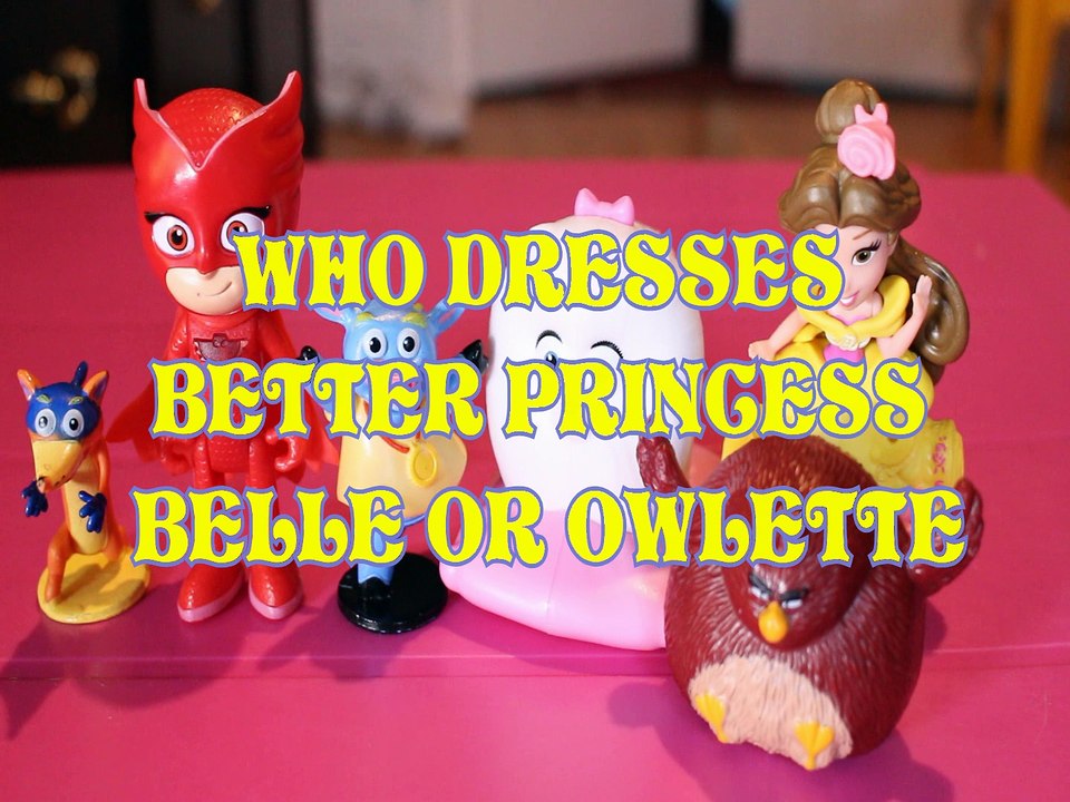 WHO DRESSES BETTER PRINCESS BELLE OR OWLETTE  SWIPER BENNY GIDGET ANGRY BIRDS Toys BABY Videos , BEAUTY THE BEAST , DORA