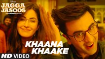 Latest Video Song - Khaana Khaake - HD(Video Song) - Jagga Jasoos - Ranbir Kapoor - Katrina Kaif - Pritam Amitabh Bhattacharya - PK hungama mASTI Official Channel