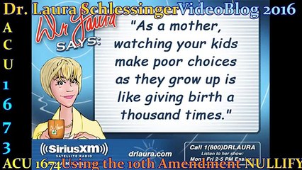 ACU 1673 Dr Laura Schlessinger video blog 2016