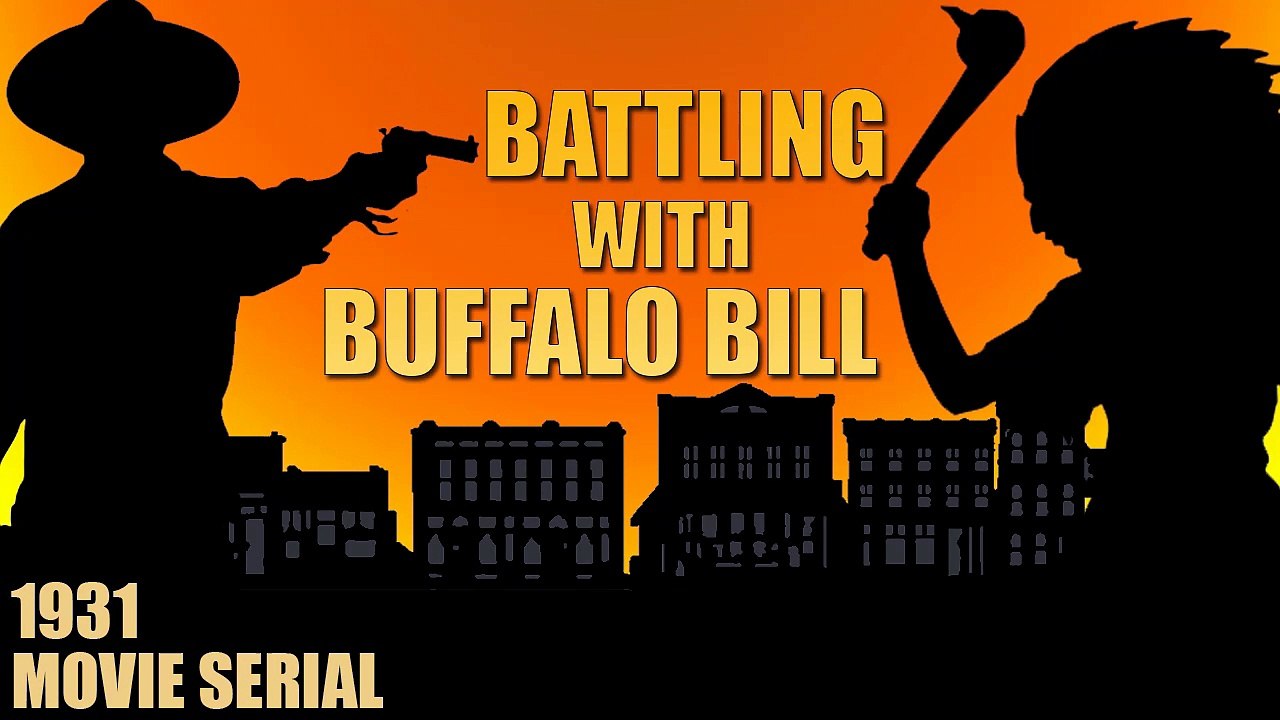 Battling With Buffalo Bill (1931) Episode 11- The Flaming Death