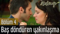 Ateşböceği 4. Bölüm Baş Döndüren Yakınlaşma