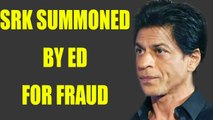 Shahrukh Khan summoned by ED over foreign exchange violation | Oneindia News