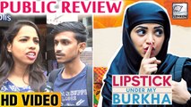 Lipstick Under My Burkha PUBLIC REVIEW | Konkona Sen Sharma | Ratna Pathak Shah