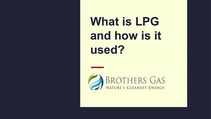 LPG Explained: Uses, Benefits, and How Brothers Gas Leads in the UAE 🛢️