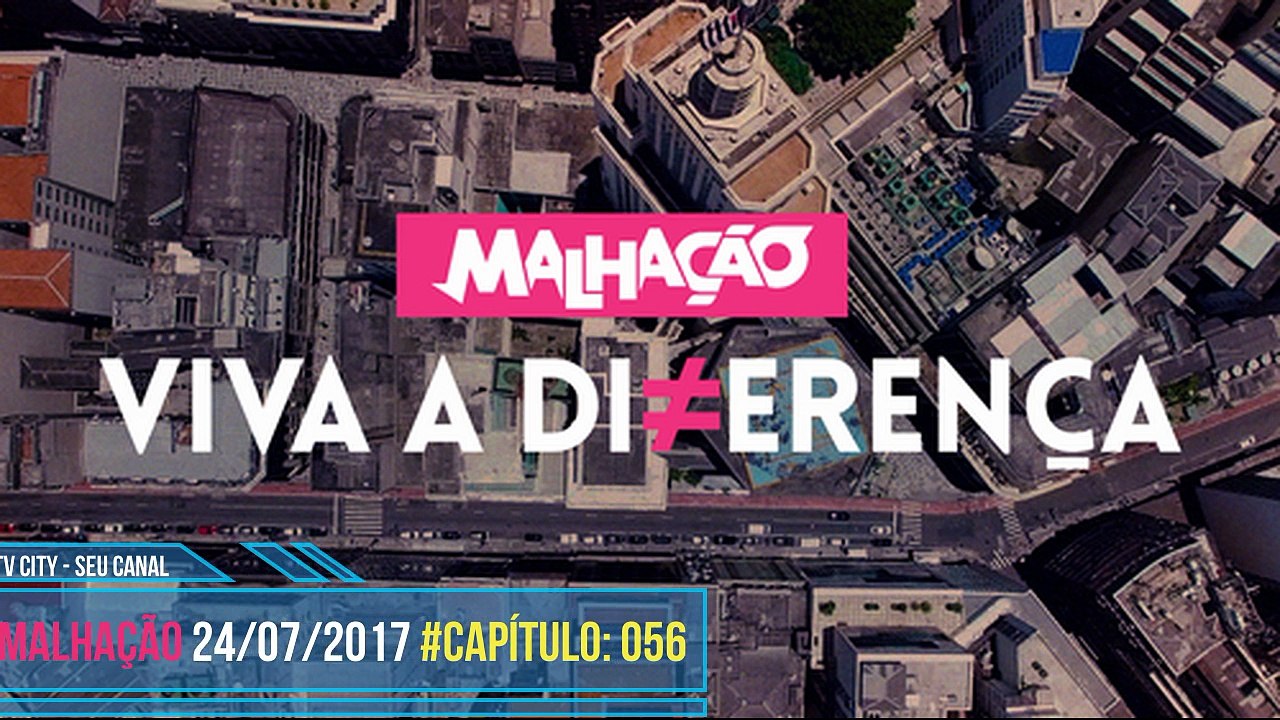 Malhação 21/07/2017 #Capítulo: 056 e 057