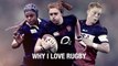 Why I love rugby: Alev Kelter, Harriet Millar-Mills and Safi N?Diaye