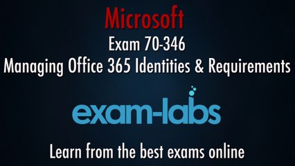 70 346 Microsoft Certification Exam Questions and Answers | www.exam-labs.com