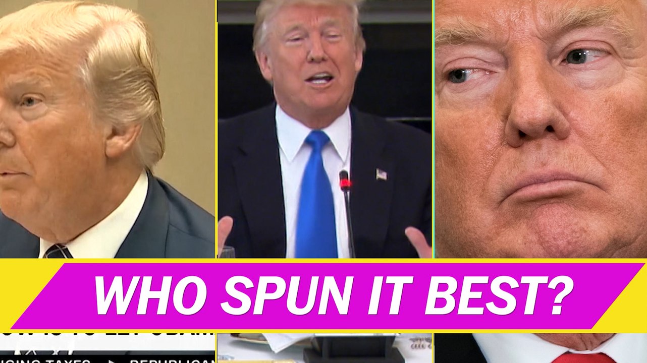 Who Spun It Best: President Trump