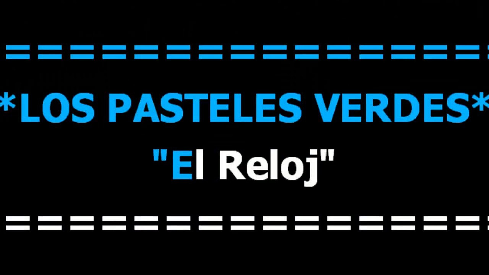 El reloj los pasteles best sale verdes letra