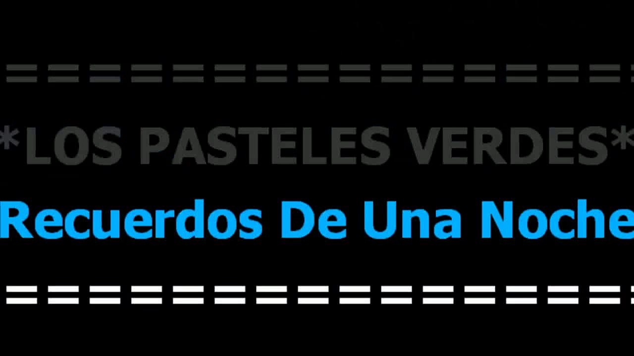 Recuerdos de una noche -  Los pasteles verdes -  Karaoke -  Letra