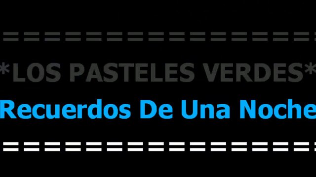Recuerdos de una noche - Los pasteles verdes - Karaoke - Letra