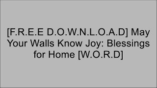 [3D7IE.[F.R.E.E] [D.O.W.N.L.O.A.D]] May Your Walls Know Joy: Blessings for Home by Mary Anne RadmacherMary Anne RadmacherMary Anne RadmacherMary Anne Radmacher [R.A.R]