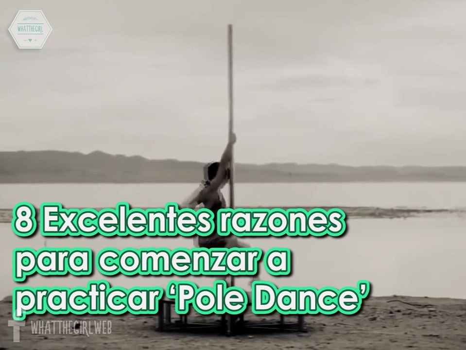 8 Razones para PRACTICAR POLE DANCE