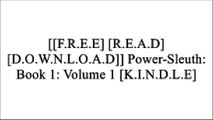 [ByW4j.[F.r.e.e D.o.w.n.l.o.a.d R.e.a.d]] Power-Sleuth: Book 1: Volume 1 by Levi S. Sutton [P.P.T]