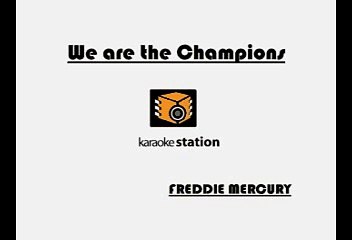 Queen - We are the champions (Karaoke)