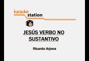 Ricardo Arjona - Jesus es verbo no sustantivo (Karaoke)
