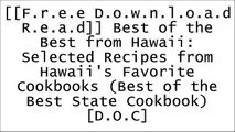 [NSOyj.F.R.E.E R.E.A.D D.O.W.N.L.O.A.D] Best of the Best from Hawaii: Selected Recipes from Hawaii's Favorite Cookbooks (Best of the Best State Cookbook) by Quail Ridge PrJean Watanabe HeeRoana and Gene SchindlerJean Hee RAR
