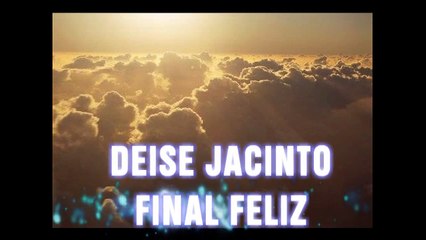 Deise Jacinto - Final Feliz (Playback com Legenda)