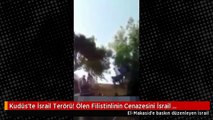 Kudüs'te İsrail Terörü! Ölen Filistinlinin Cenazesini İsrail Polisinden Böyle Kaçırdılar