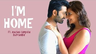 I'm Home ft. Anusha Sampath |  A Short Films