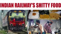 Indian Railway food unfit for human consumption, says CAG Report | Oneindia News
