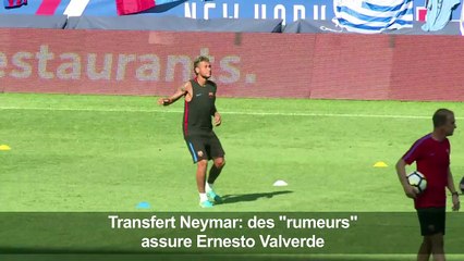 Transfert Neymar au Paris SG ? :  "des rumeurs", assure Valverde