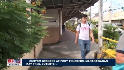 下载视频: Custom Brokers at Port Truckers, mananawagan kay Pangulong Duterte ukol sa problema sa mga pantalan