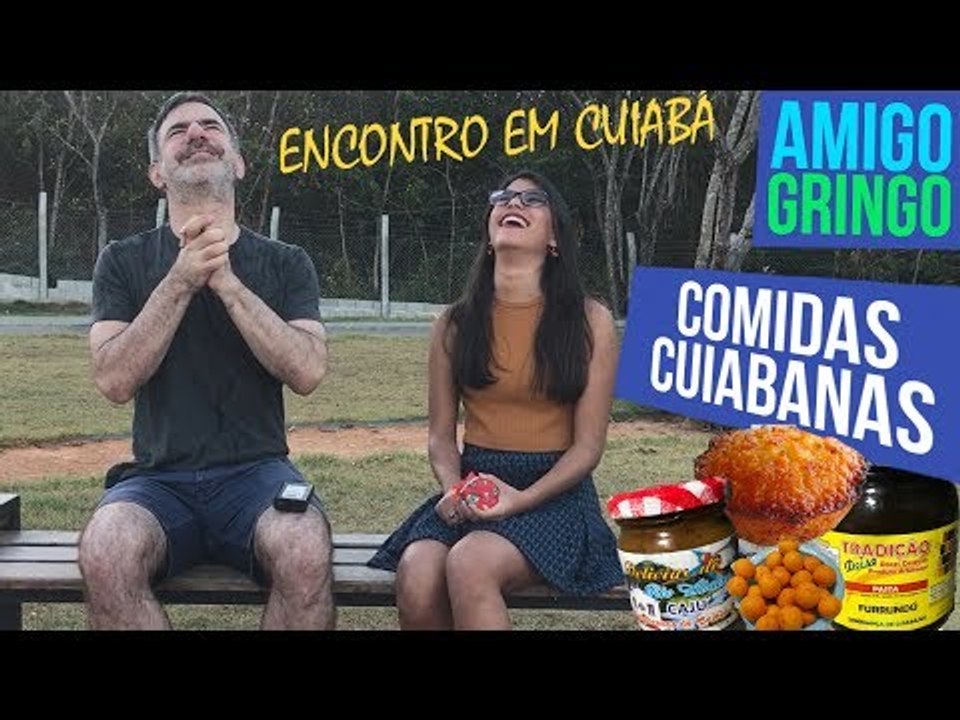 "XÔMANO" GRINGO PROVA COMIDAS CUIABANAS
