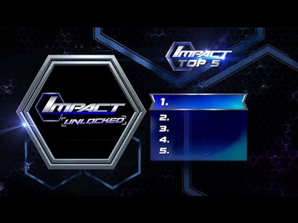 IMPACT WRESTLING Unlocked: IMPACT Top 5 Week of Mar 13, 2015