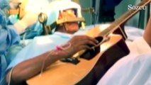 Beyin ameliyatında gitar çaldı