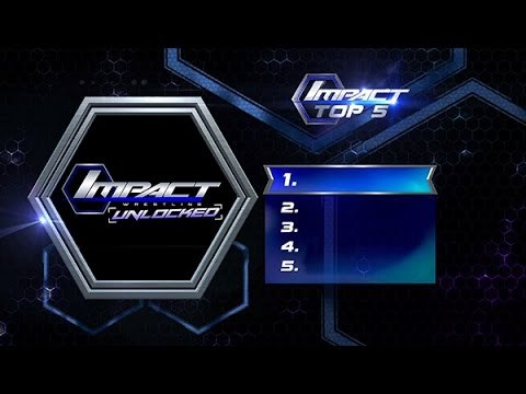 IMPACT WRESTLING Unlocked: IMPACT Top 5 Week of Jan 17, 2015