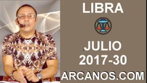 LIBRA JULIO 2017-23 al 29 Jul 2017-Amor Solteros Parejas Dinero Trabajo-ARCANOS.COM