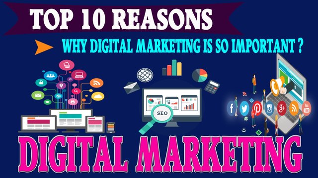 Top 10 Reasons Why Digital Marketing is So Important?