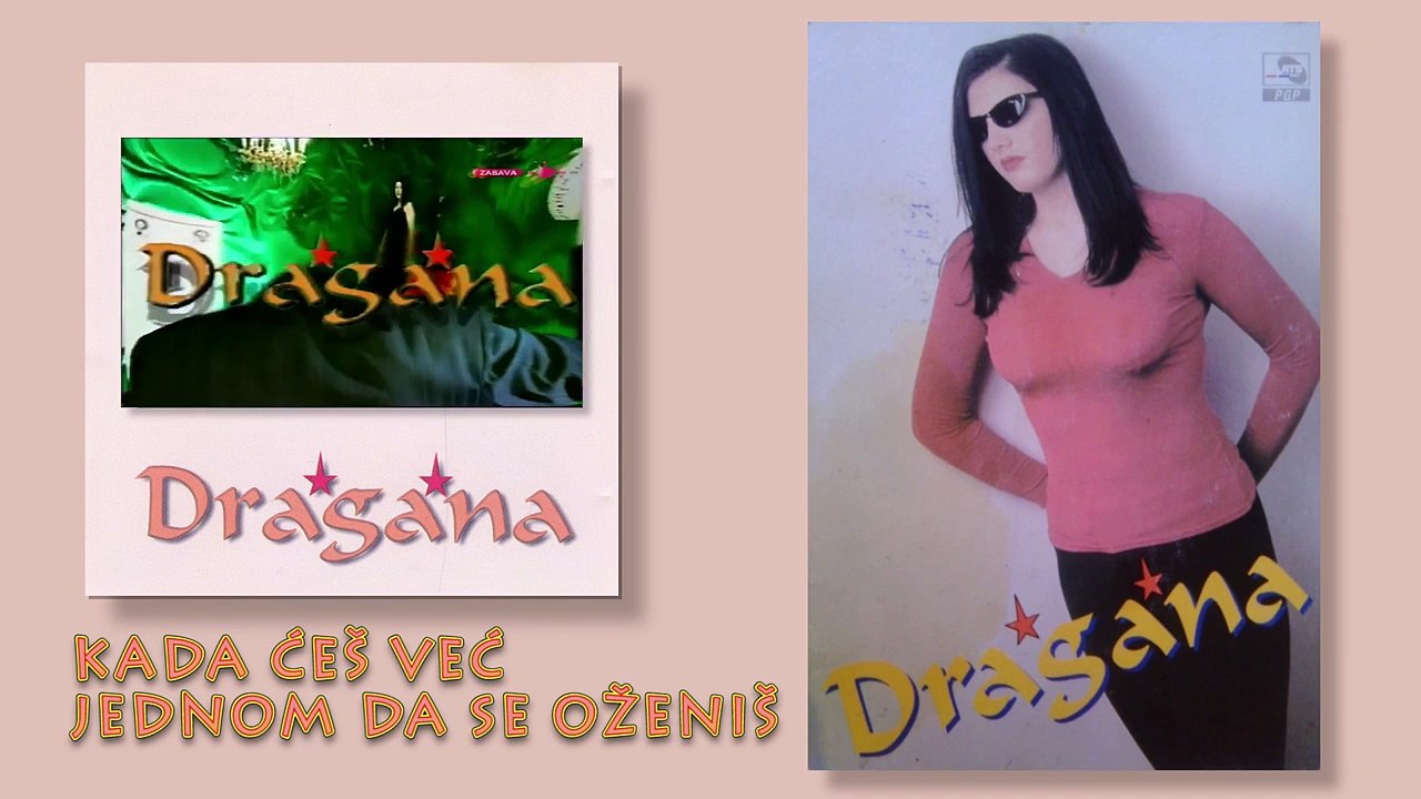 Dragana sa dve zvezdice - Kada ces vec jednom da se ozenis (1997)