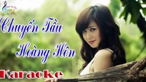 Chuyến Tầu Hoàng Hôn - Karaoke HD