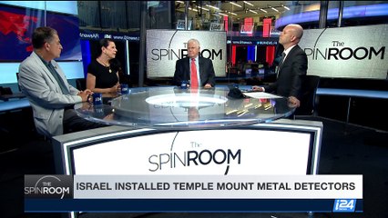 THE SPIN ROOM | Death toll rises over Temple Mount crisis | Sunday , July 23rd 2017